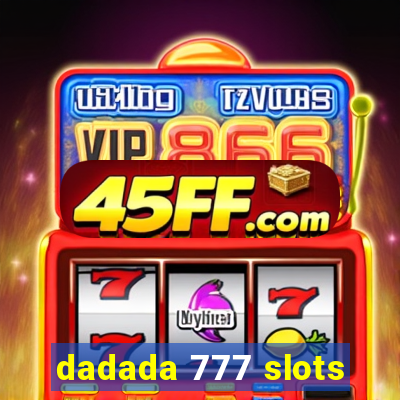 dadada 777 slots